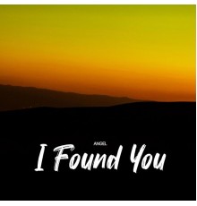 Angel - I Found You