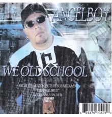 Angel Boy - We Old School