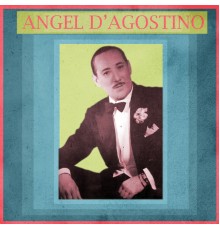 Angel D'Agostino - Presentando a Angel D'agostino