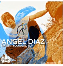 Angel Diaz - Smile, Yougurd