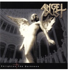 Angel Dust - Enlighten the Darkness