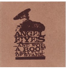 Angel Eyes - ...And for a Roof a Sky Full of Stars