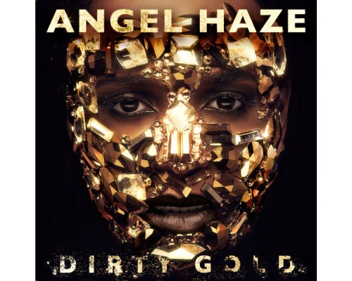 Angel Haze - Dirty Gold (Deluxe)