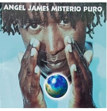 Angel James - Misterio Puro