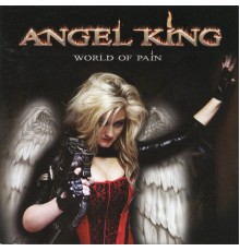 Angel King - World of Pain