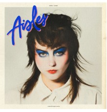 Angel Olsen - Aisles