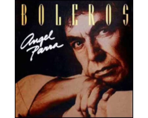 Angel Parra - Boleros