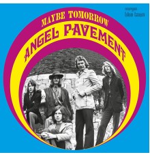 Angel Pavement - Maybe Tomorrow