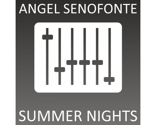 Angel Senofonte - Summer Nights