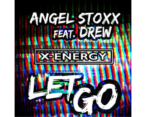 Angel Stoxx - Let Go