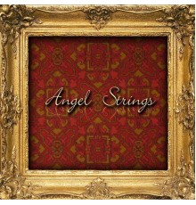 Angel Strings - Angel Strings