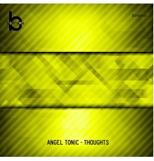 Angel Tonic - Thoughts (Original Mix)