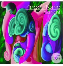 Angel Tonic - Midnight (Original Mix)