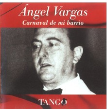 Angel Vargas - Carnaval de Mi Barrio