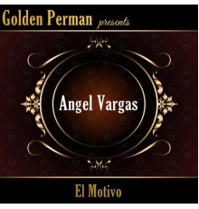 Angel Vargas - El Motivo