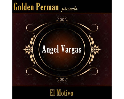 Angel Vargas - El Motivo