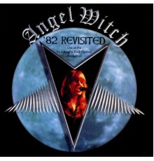 Angel Witch - '82 Revisited