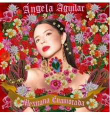 Angela Aguilar - Mexicana Enamorada