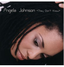 Angela Johnson - They Don't Know