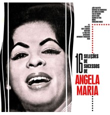 Angela Maria - Seleções de Sucessos! (Remastered)