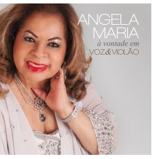 Angela Maria - À Vontade em Voz e Violão
