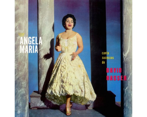 Angela Maria - Angela Maria Canta Sucessos De David Nasser
