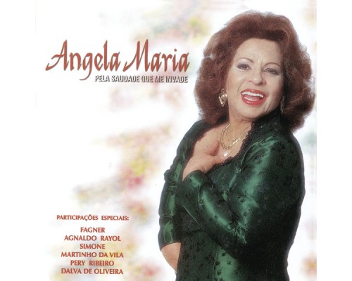 Angela Maria - Pela Saudade Que Me invade (Um tributo a Dalva de Oliveira) Angela Maria - Pela Saudade Que Me invade (Um tributo a Dalva de Oliveira)