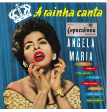 Angela Maria - A Rainha Canta
