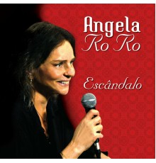 Angela Rô Rô - Escândalo