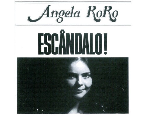 Angela RoRo - Escândalo