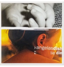 Angelas Dish - Lie Die