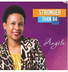 Angele - Stronger Than B4