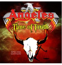 Angeles - Time of Truth (Special Edition)