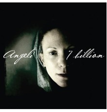 Angeli - 7 Billion