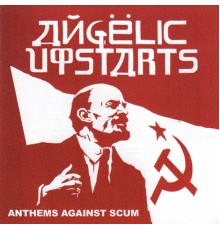 Angelic Upstarts - Anthems Against Scum (Live in Hamburg)