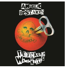 Angelic Upstarts - Teenage Warning