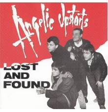 Angelic Upstarts - Lost and Found