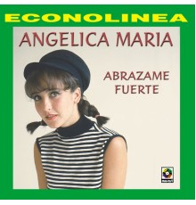 Angelica Maria - Abrázame Fuerte