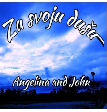 Angelina & John - Za Svoju Dusu