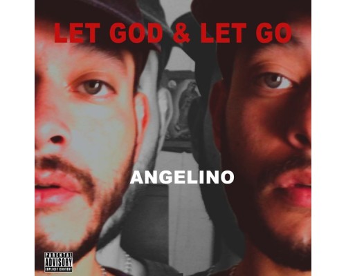 Angelino - LET GOD & LET GO