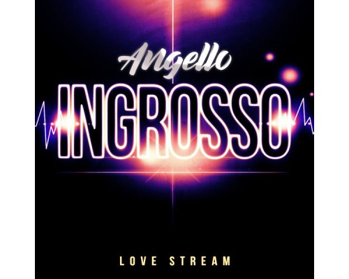 Angello Ingrosso - Love Stream