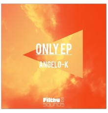 Angelo-K - Only EP (Original Mix)