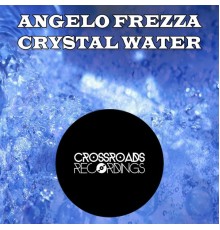 Angelo Frezza - Crystal Water