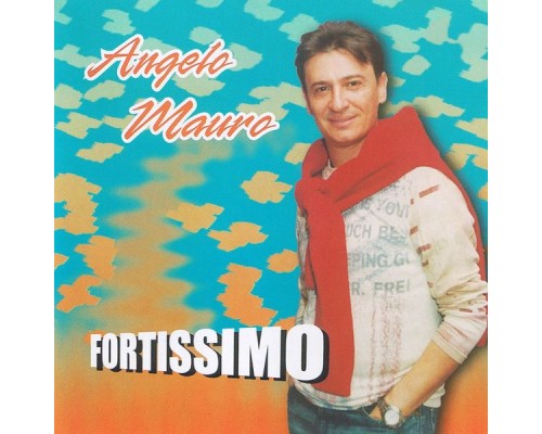 Angelo Mauro - Fortissimo