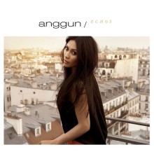 Anggun - Echos