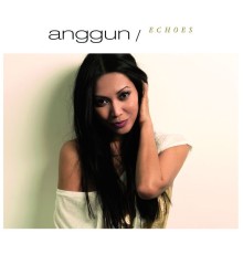 Anggun - Echoes (Special Edition)