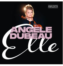 Angèle Dubeau & La Pietà - Elle