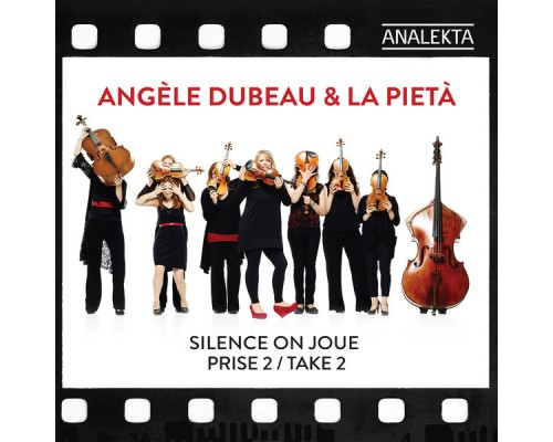 Angèle Dubeau & La Pietà - Silence On Joue - Take 2