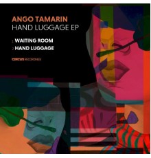 Ango Tamarin - Hand Luggage EP