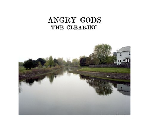 Angry gods - The Clearing Angry gods - The Clearing